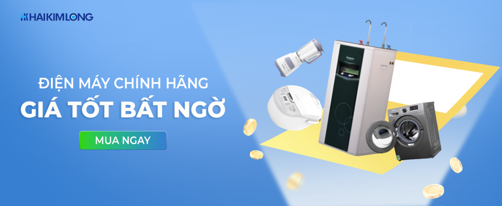 Điện máy chính hàng giá tốt bất ngờ